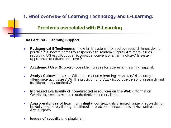 1. Brief overview of Learning Technology and E-Learning: Problems associated with E-Learning The Lecturer