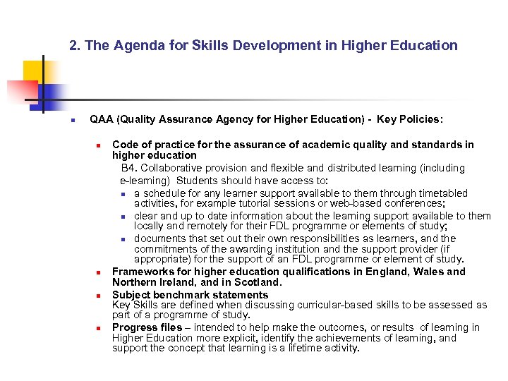 2. The Agenda for Skills Development in Higher Education n QAA (Quality Assurance Agency