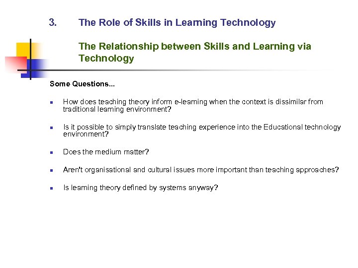 3. The Role of Skills in Learning Technology The Relationship between Skills and Learning