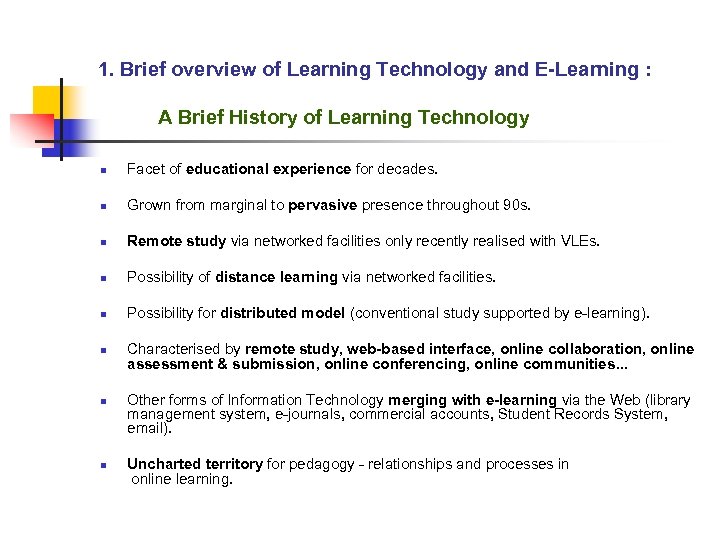 1. Brief overview of Learning Technology and E-Learning : A Brief History of Learning