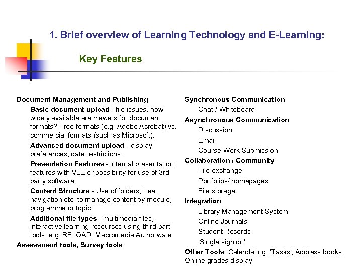 1. Brief overview of Learning Technology and E-Learning: Key Features Document Management and Publishing