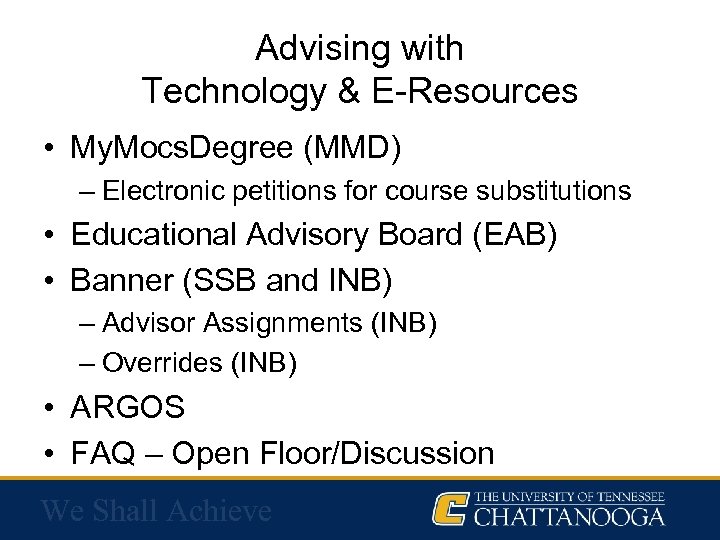 Advising with Technology & E-Resources • My. Mocs. Degree (MMD) – Electronic petitions for