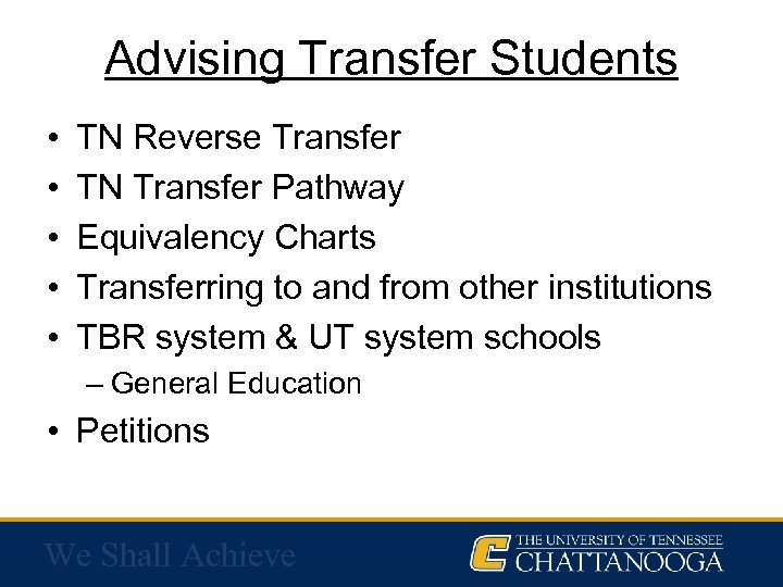 Advising Transfer Students • • • TN Reverse Transfer TN Transfer Pathway Equivalency Charts