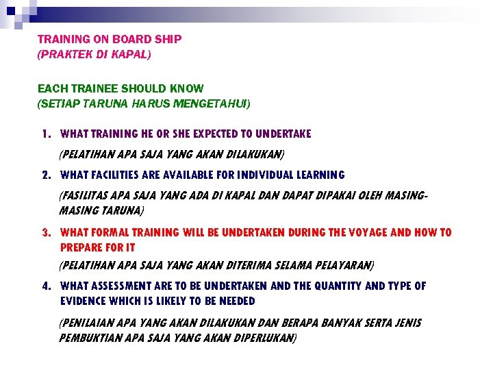 TRAINING ON BOARD SHIP (PRAKTEK DI KAPAL) EACH TRAINEE SHOULD KNOW (SETIAP TARUNA HARUS