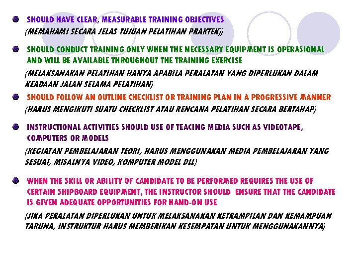 SHOULD HAVE CLEAR, MEASURABLE TRAINING OBJECTIVES (MEMAHAMI SECARA JELAS TUJUAN PELATIHAN PRAKTEK)) SHOULD CONDUCT