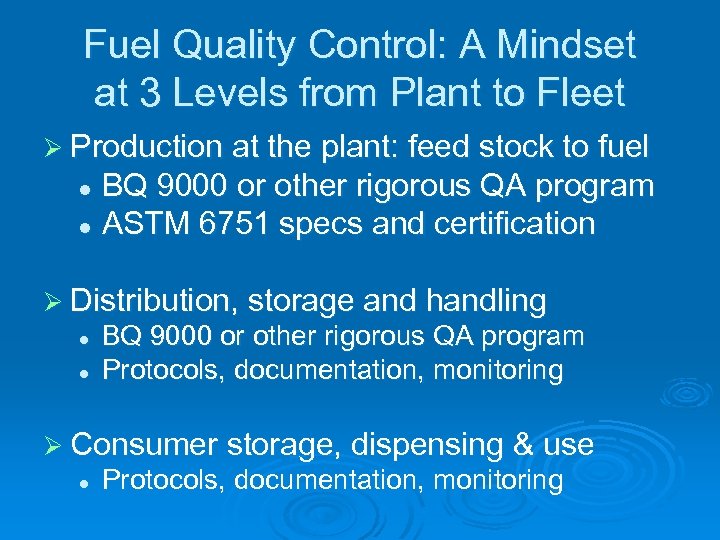 Fuel Quality Control: A Mindset at 3 Levels from Plant to Fleet Ø Production