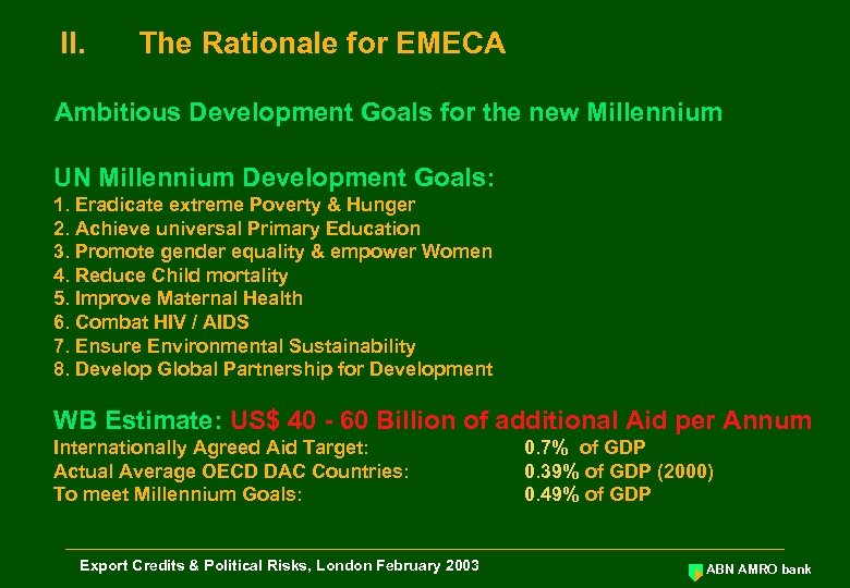 II. The Rationale for EMECA Ambitious Development Goals for the new Millennium UN Millennium