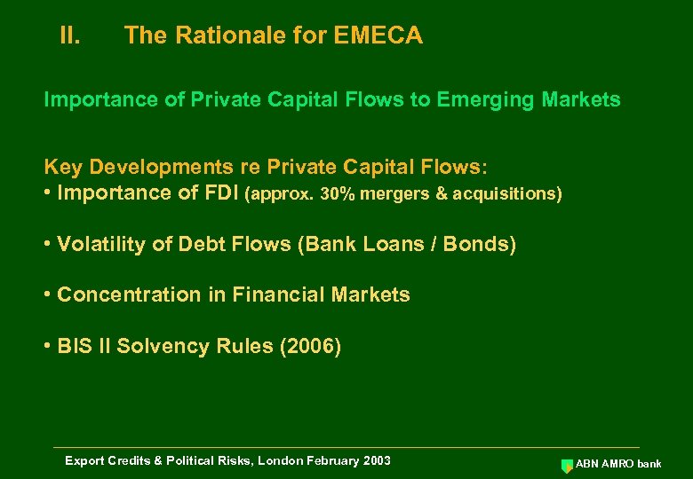 II. The Rationale for EMECA Importance of Private Capital Flows to Emerging Markets Key