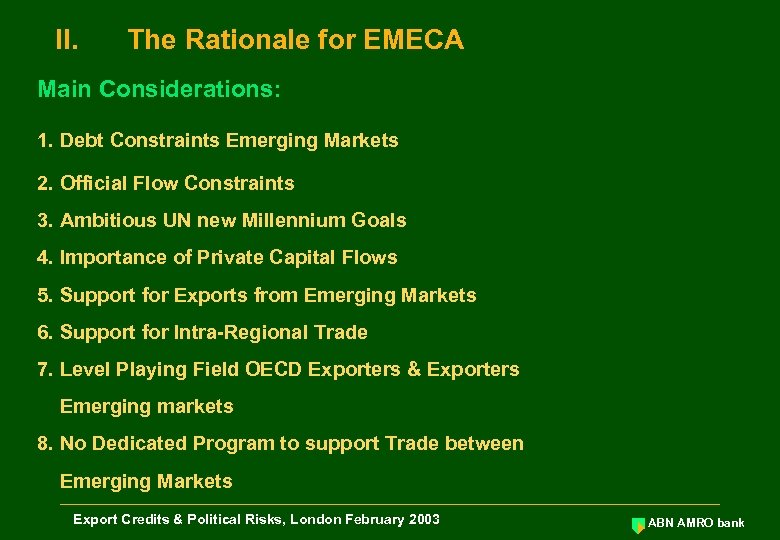 II. The Rationale for EMECA Main Considerations: 1. Debt Constraints Emerging Markets 2. Official