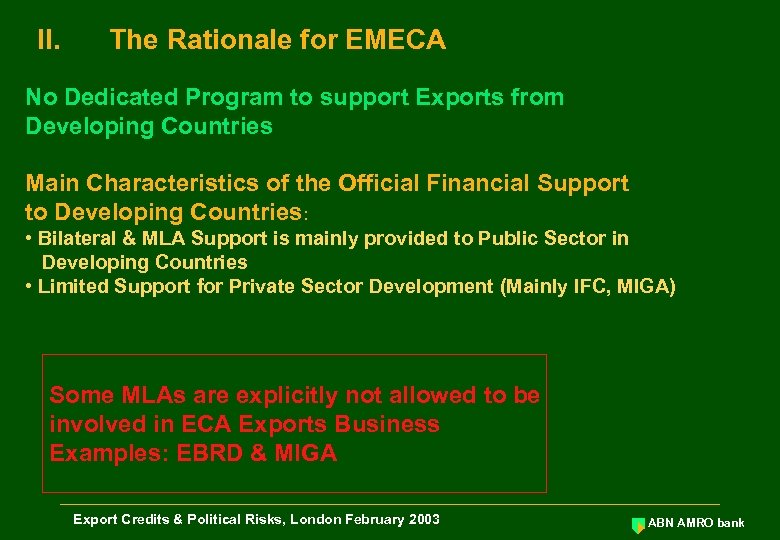 II. The Rationale for EMECA No Dedicated Program to support Exports from Developing Countries