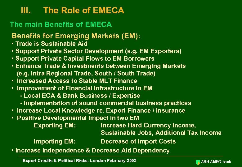III. The Role of EMECA The main Benefits of EMECA Benefits for Emerging Markets