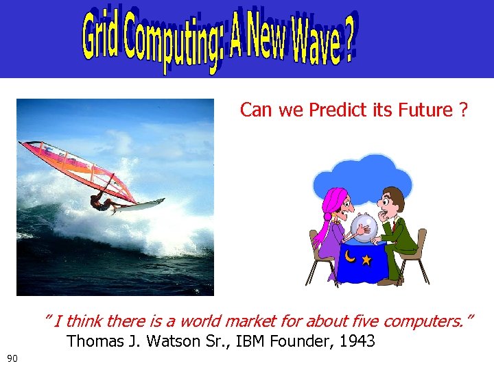 Can we Predict its Future ? ” I think there is a world market