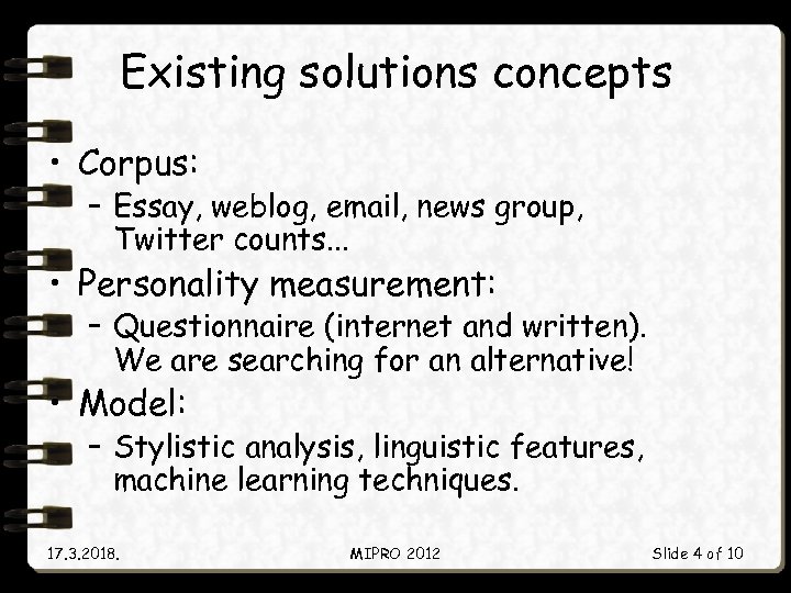 Existing solutions concepts • Corpus: – Essay, weblog, email, news group, Twitter counts. .