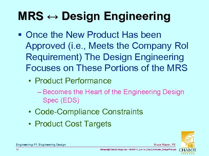 MRS ↔ Design Engineering § Once the New Product Has been Approved (i. e.