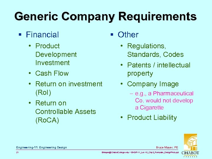 Generic Company Requirements § Financial § Other • Product Development Investment • Cash Flow