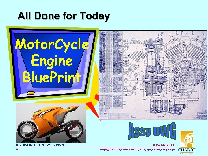 All Done for Today Motor. Cycle Engine Blue. Print Engineering-11: Engineering Design 36 Bruce