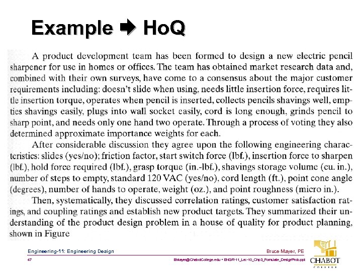 Example Ho. Q Engineering-11: Engineering Design 47 Bruce Mayer, PE BMayer@Chabot. College. edu •