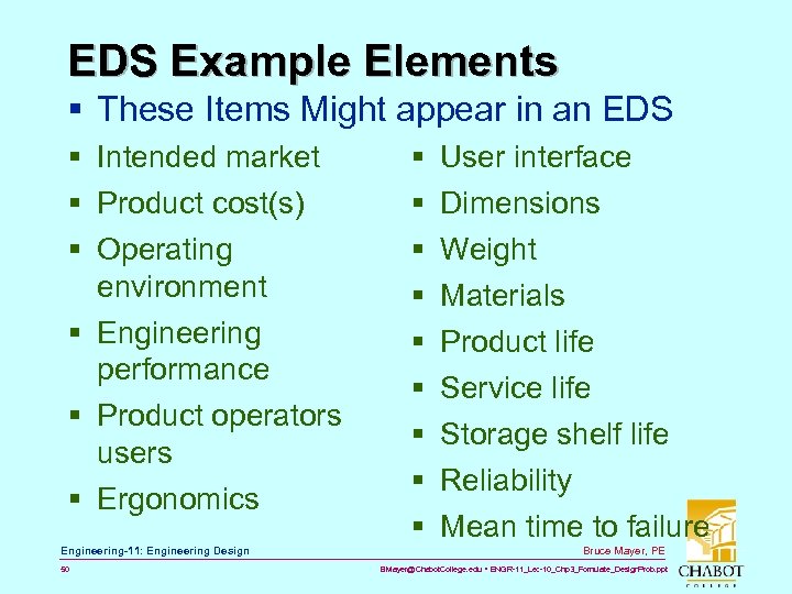 EDS Example Elements § These Items Might appear in an EDS § Intended market
