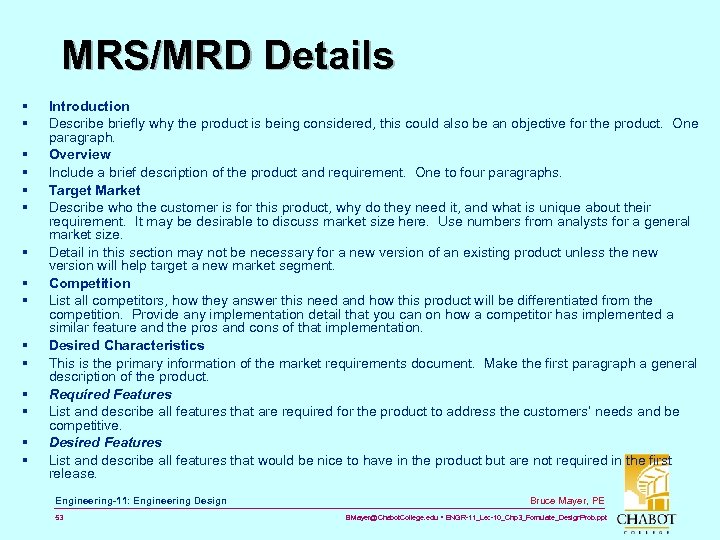 MRS/MRD Details § § § § Introduction Describe briefly why the product is being