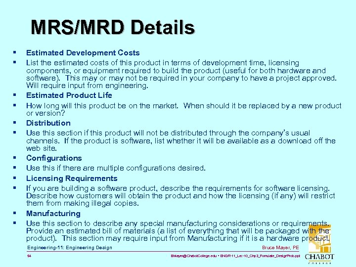 MRS/MRD Details § § § Estimated Development Costs List the estimated costs of this