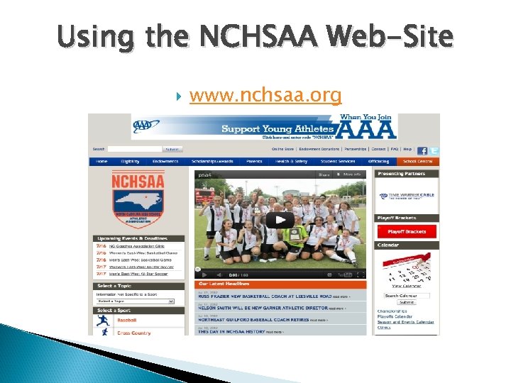 Using the NCHSAA Web-Site www. nchsaa. org 