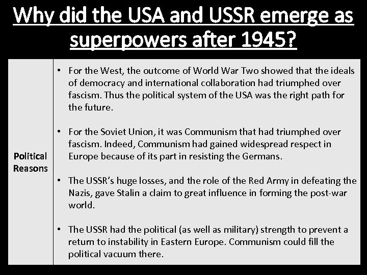 Why did the USA and USSR emerge as superpowers after 1945? • For the