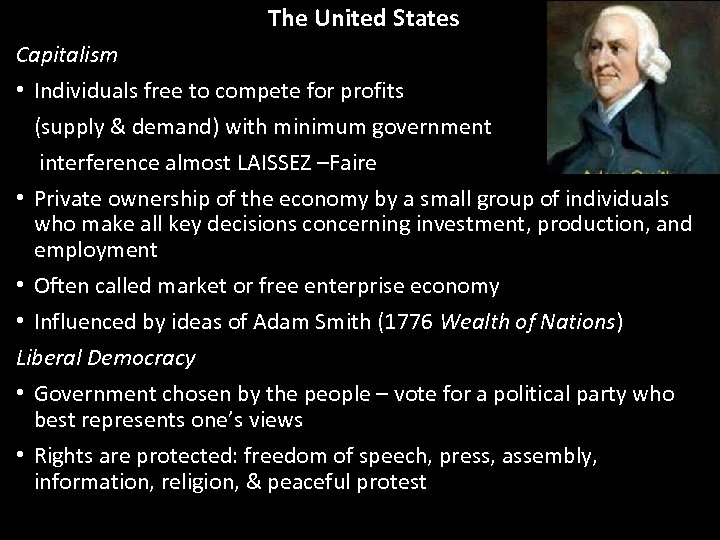 The United States Capitalism • Individuals free to compete for profits (supply & demand)