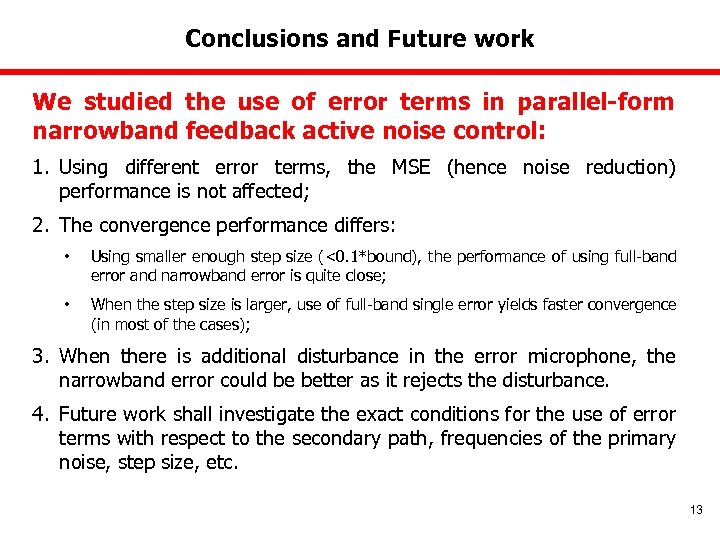 Conclusions and Future work We studied the use of error terms in parallel-form narrowband