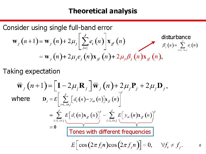 Theoretical analysis Consider usingle full-band error disturbance Taking expectation where Tones with different frequencies