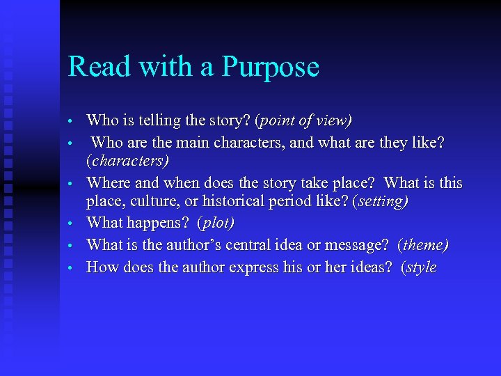 Read with a Purpose • • • Who is telling the story? (point of