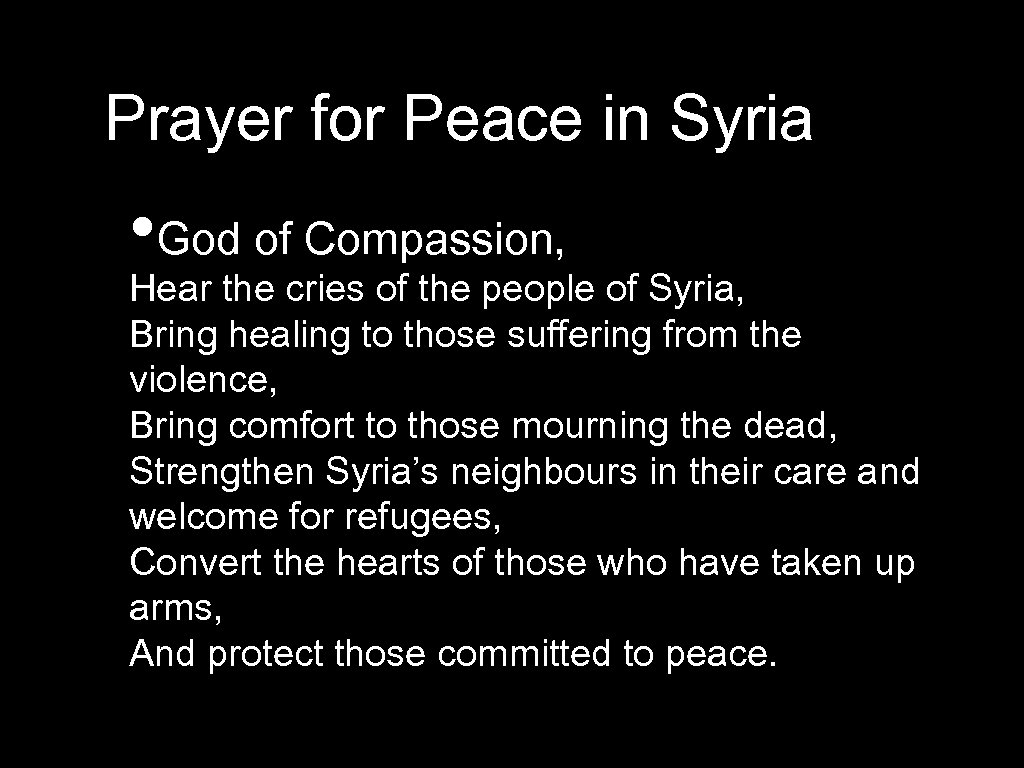 Prayer for Peace in Syria • God of Compassion, Hear the cries of the