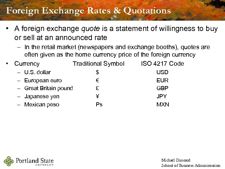 Foreign Exchange Rates & Quotations • A foreign exchange quote is a statement of