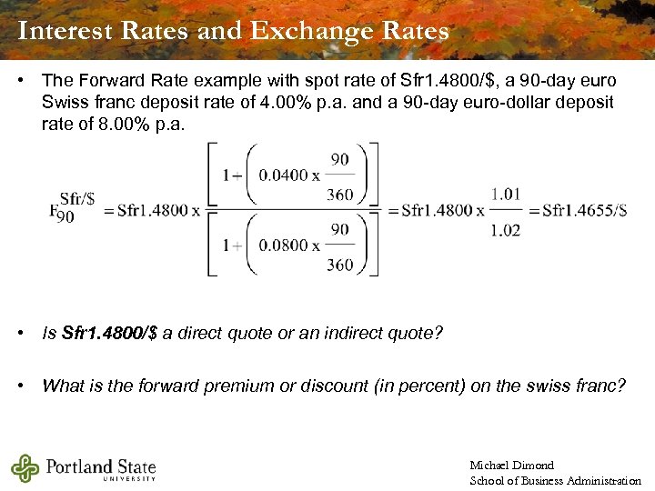 Interest Rates and Exchange Rates • The Forward Rate example with spot rate of