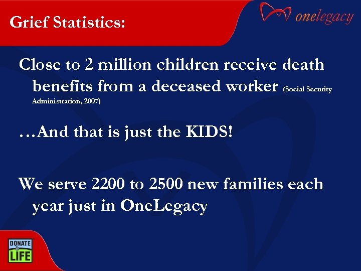 Grief Statistics: Close to 2 million children receive death benefits from a deceased worker