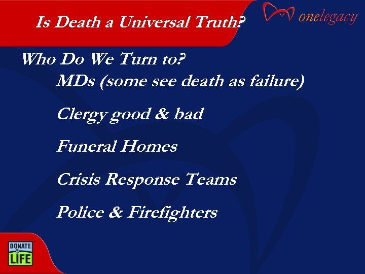 Is Death a Universal Truth? Who Do We Turn to? MDs (some see death