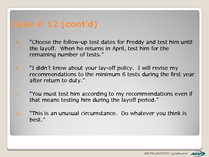 Case # 12 (cont'd) A. “Choose the follow-up test dates for Freddy and test