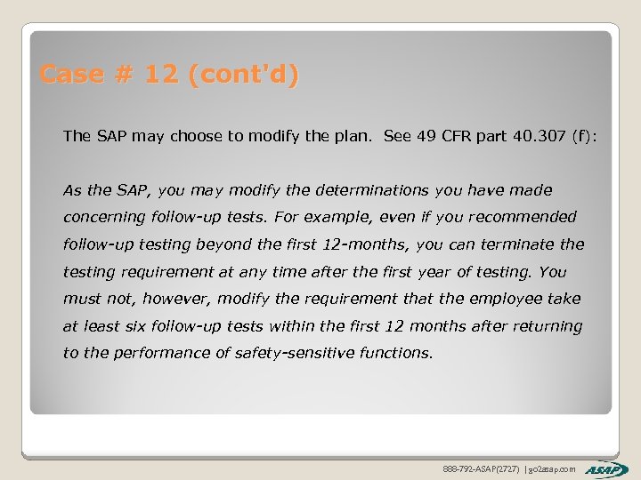 Case # 12 (cont'd) The SAP may choose to modify the plan. See 49