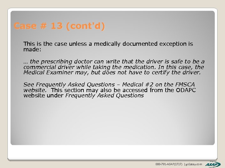 Case # 13 (cont'd) This is the case unless a medically documented exception is