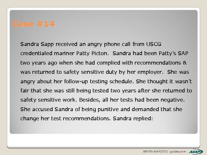 Case #14 Sandra Sapp received an angry phone call from USCG credentialed mariner Patty