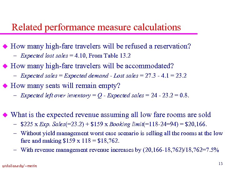 Related performance measure calculations u How many high-fare travelers will be refused a reservation?