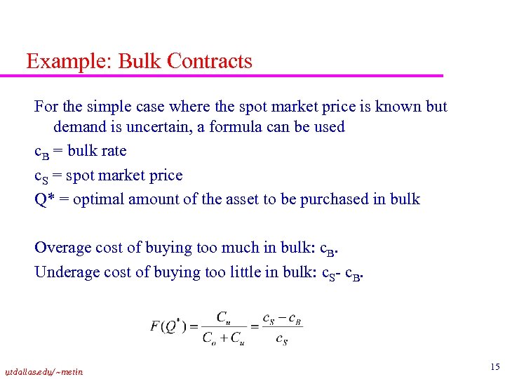 Example: Bulk Contracts For the simple case where the spot market price is known