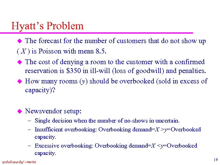 Hyatt’s Problem The forecast for the number of customers that do not show up