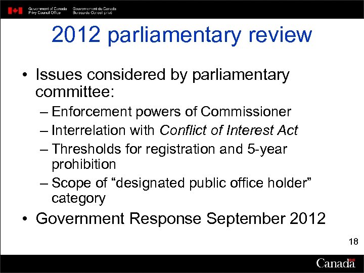 2012 parliamentary review • Issues considered by parliamentary committee: – Enforcement powers of Commissioner