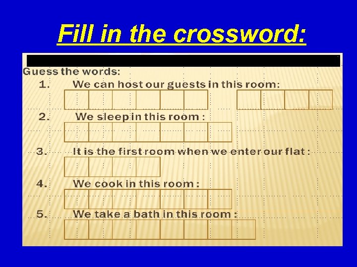  Fill in the crossword: 