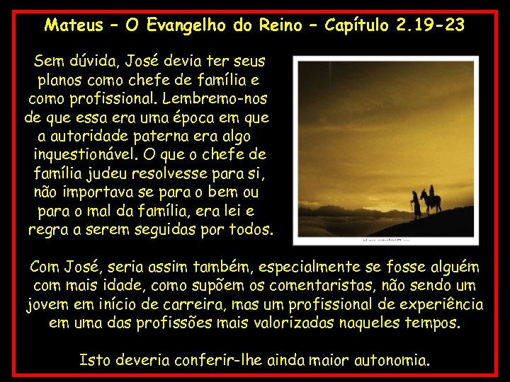 Mateus – O Evangelho do Reino – Capítulo 2. 19 -23 Sem dúvida, José