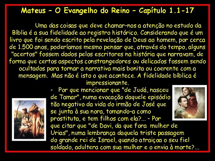 Mateus – O Evangelho do Reino – Capítulo 1. 1 -17 Uma das coisas