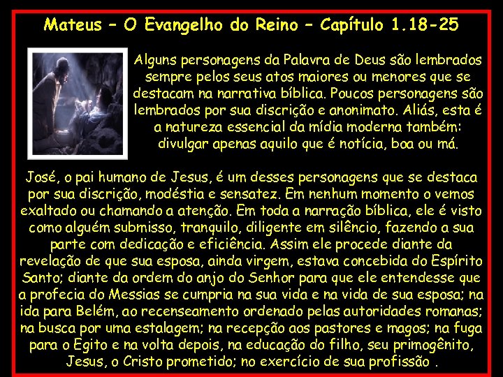 Mateus – O Evangelho do Reino – Capítulo 1. 18 -25 Alguns personagens da