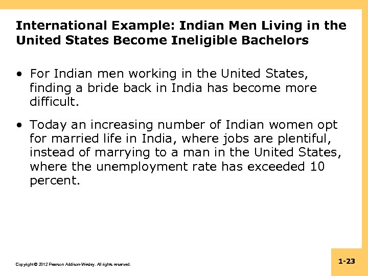 International Example: Indian Men Living in the United States Become Ineligible Bachelors • For