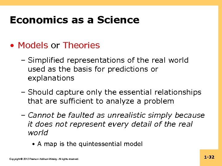 Economics as a Science • Models or Theories – Simplified representations of the real