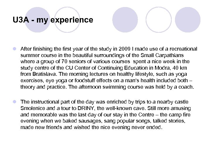 U 3 A - my experience l After finishing the first year of the